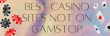 Explore the World of Casinos Not on Gamstop UK Explore the World of Casinos Not on Gamstop UK