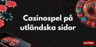 Upplev Spänningen av Att Spela på Utländska Casinon 602975049